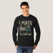 I Hate Pulling Out Outdoor Camping 1 T-Shirt (Vorne ganz)