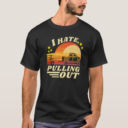 I Hate Pulling Out  Retro Fishing Boat T-Shirt (Vorderseite)