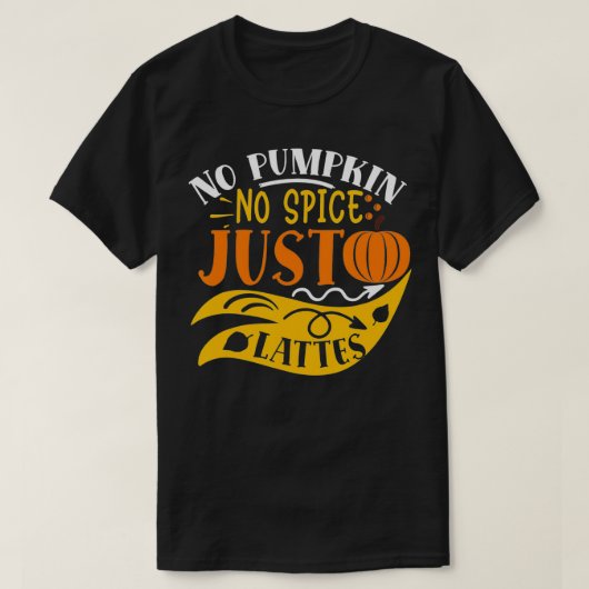 I Hate Pumpkin Spice T-Shirt (Design vorne)