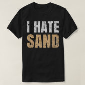 I Hate Sand T-Shirt (Design vorne)