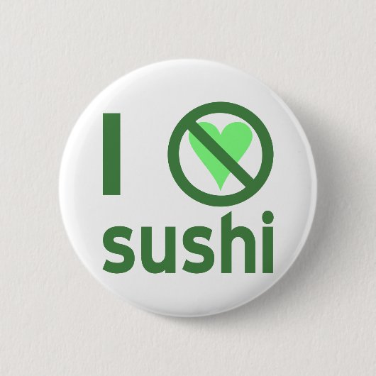 I Hate Sushi Button (Vorderseite)