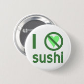I Hate Sushi Button (Vorne & Hinten)