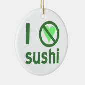 I Hate Sushi Keramikornament (Rechts)