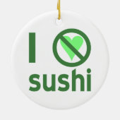 I Hate Sushi Keramikornament (Hinten)