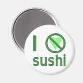 I Hate Sushi Magnet (Vorderseite/Rückseite)