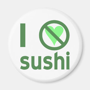 I Hate Sushi Magnet