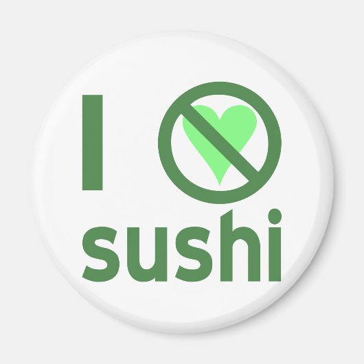 I Hate Sushi Magnet (Vorne)