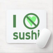 I Hate Sushi Mousepad (Mit Mouse)