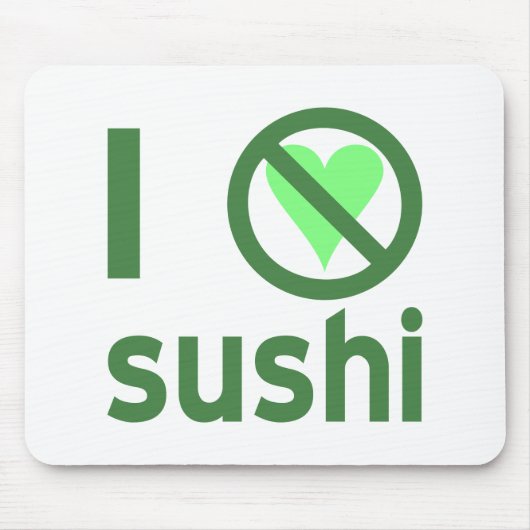 I Hate Sushi Mousepad (Vorne)