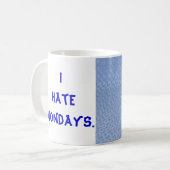 I HateMondays. Kaffeetasse (Vorderseite Links)