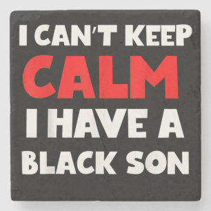 I Have A Black Son Gift For Frican Mom Dad (7) Steinuntersetzer