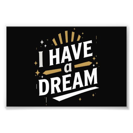 I Have a Dream Inspirational Typography Art Fotodruck (Vorne)