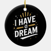 I Have a Dream Inspirational Typography Art Keramik Ornament (Hinten)
