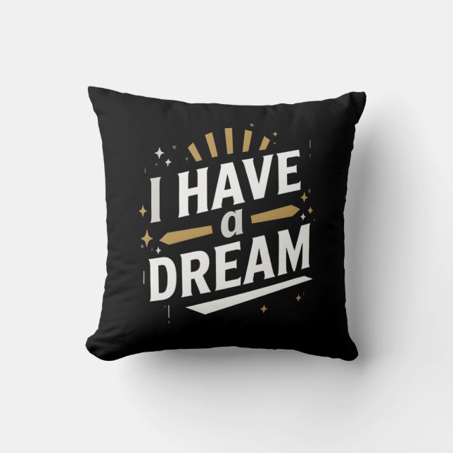 I Have a Dream Inspirational Typography Art Kissen (Vorderseite)