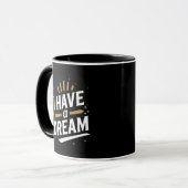 I Have a Dream Inspirational Typography Art Tasse (Vorderseite Links)