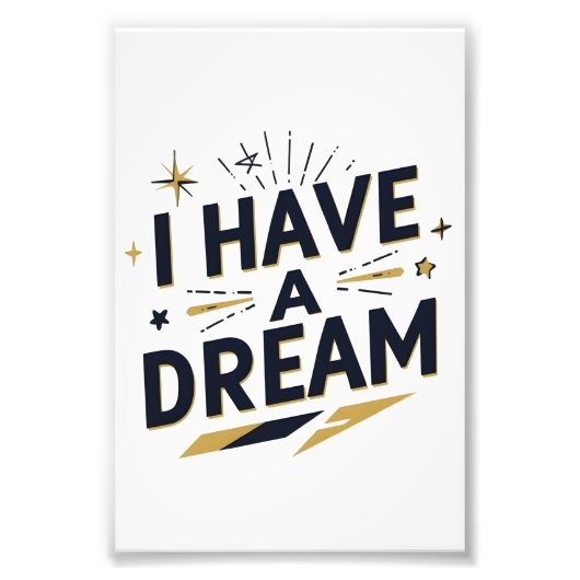 I Have a Dream Inspirational Typography Design Fotodruck (Vorne)