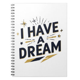 I Have a Dream Inspirational Typography Design Notizblock