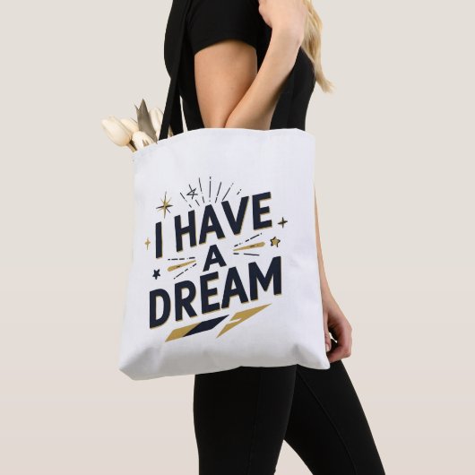 I Have a Dream Inspirational Typography Design Tasche (Von Nahem)