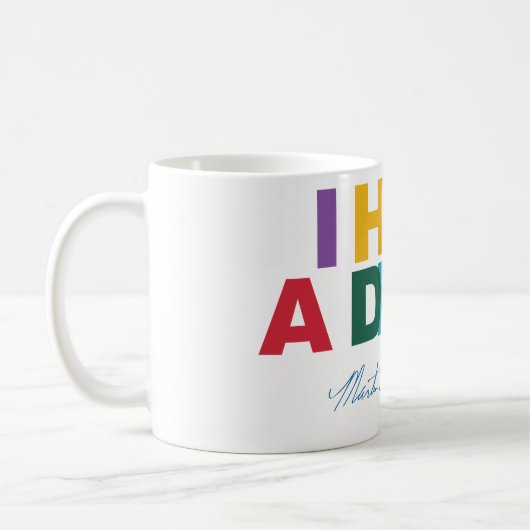 I have a dream kaffeetasse (Links)