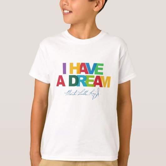 I have a dream T-Shirt (Vorderseite)