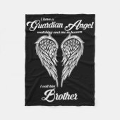 I Have A Guardian Angel In Heaven I Call Him Broth Fleecedecke (Vorderseite)