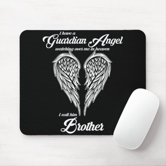 I Have A Guardian Angel In Heaven I Call Him Broth Mousepad (Mit Mouse)