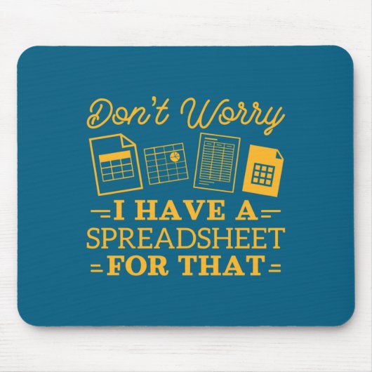 I Have A Spreadsheet For That Funny Accountant Mousepad (Vorne)