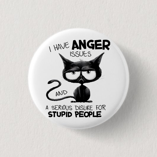 I Have Anger Issues for Cat Lover Gift  Button (Vorderseite)