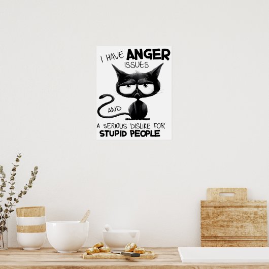 I Have Anger Issues for Cat Lover Gift   Poster (Küche)