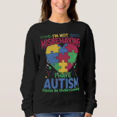 I Have Autism  Autistic Puzzle Support Autism Awar Sweatshirt (Vorderseite)