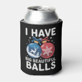 I Have Big Beautiful Balls Christmas Funny Couple Dosenkühler (Kanne Vorderseite)