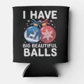 I Have Big Beautiful Balls Christmas Funny Couple Dosenkühler (Vorderseite)