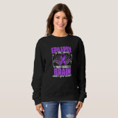 I Have Brain Support Epilepsy Survivor Epilepsy A Sweatshirt (Vorne ganz)