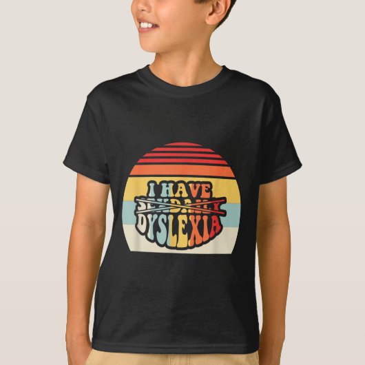 I Have Daily Dyslexia Funny Quote T-Shirt (Vorderseite)