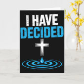 I Have Decided Christian Baptism Cross Water Faith Karte (Gelbe Blume)