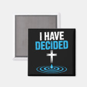 I Have Decided Christian Baptism Cross Water Faith Magnet (Vorderseite/Rückseite)