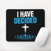 I Have Decided Christian Baptism Cross Water Faith Mousepad (Mit Mouse)