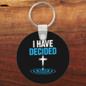 I Have Decided Christian Baptism Cross Water Faith Schlüsselanhänger (Vorderseite)