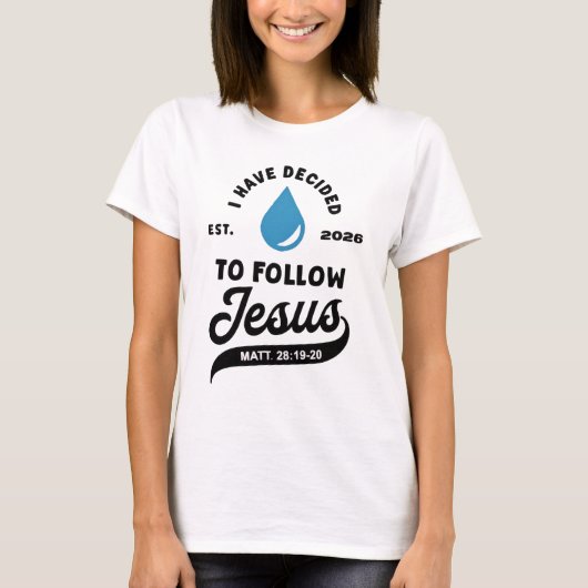 I Have Decided to Follow Jesus Baptism 2026  T-Shirt (Vorderseite)
