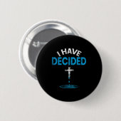 I Have Decided To Follow Jesus Christian Baptism M Button (Vorne & Hinten)