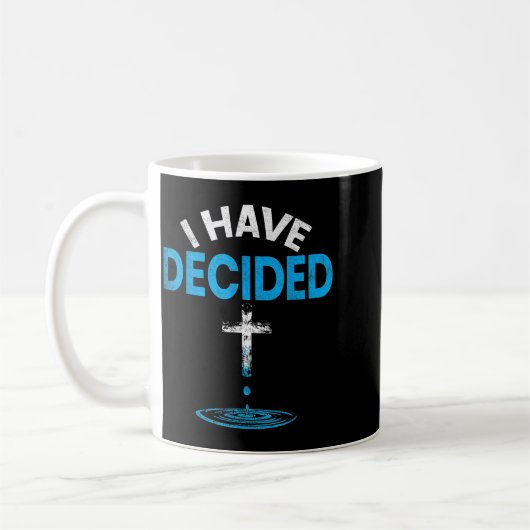 I Have Decided To Follow Jesus Christian Baptism M Kaffeetasse (Links)