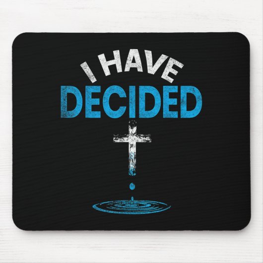 I Have Decided To Follow Jesus Christian Baptism M Mousepad (Vorne)