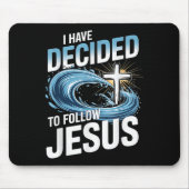 I Have Decided To Follow Jesus Cross Water Wave Ba Mousepad (Vorne)