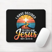 I Have Decided To Follow Jesus Matthew 28-19-20  Mousepad (Mit Mouse)
