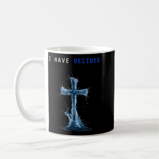 I Have Decided Water Cross Baptism Christian Follo Kaffeetasse (Links)