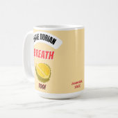 I Have Durian Breath Too Durian Lover Coffee Mug Kaffeetasse (Vorderseite Links)