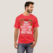 I Have Everything I Need Couples Pajamas Christmas T-Shirt (Vorne ganz)