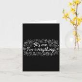 I Have Everything I Need It's Me I'm Everything Co Karte (Gelbe Blume)