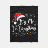 I Have Everything I Want For Christmas I'm Everyth Fleecedecke (Vorderseite)