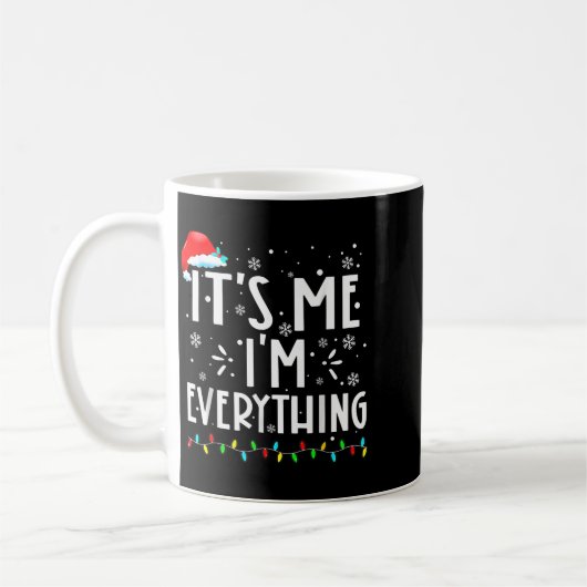 I Have Everything I Want For Christmas Its Me I'm Kaffeetasse (Links)